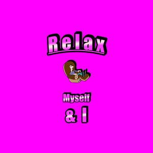 Relax