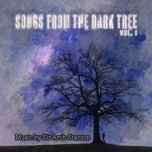 Songs from the Dark Tree, Vol. 1