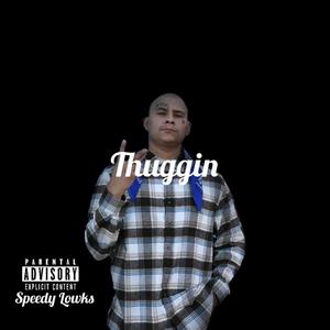 Thuggin (Explicit)