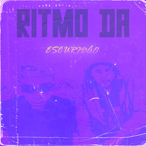 Ritmo da Escuridão (Explicit)