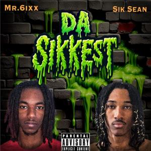 Da Sikkest (Explicit)