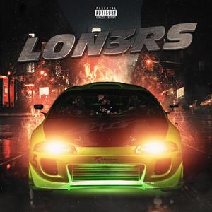 Lon3rs (feat. LennonB) [Explicit]