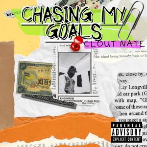 Chasing My Goals (Explicit)