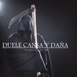 Duele cansa y daña (Explicit)