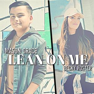 Lean on Me (feat. Mason Grace)