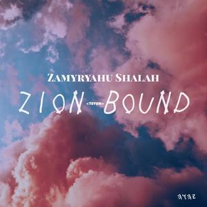 Zion(Tsyun) Bound
