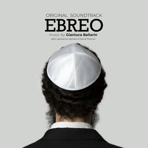 EBREO (Colonna sonora originale dello spettacolo teatrale di David Parenzo)