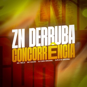 ZN DERRUBA CONCORRÊNCIA (Explicit)