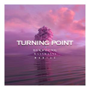 Turning Point(Feat. Maniac)