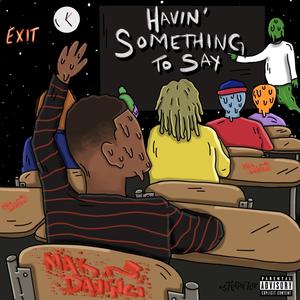 Havin Something to say (Explicit)