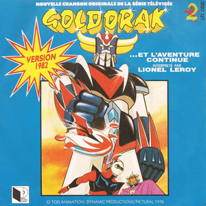 Goldorak : Et l'aventure continue (Générique original d'ouverture du dessin animé - 1982) - Single