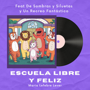 Escuelita libre y feliz