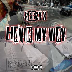 Havin My Way (Explicit)