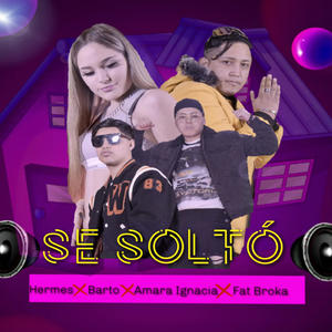 Se Solto (feat. El Barto, Amara Ignacia & Fat Broka)