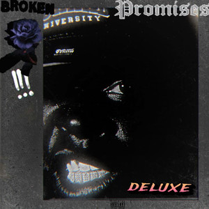 Broken Promises (Deluxe) [Explicit]