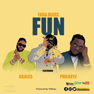 FUN(feat. Skales & Philkeyz)
