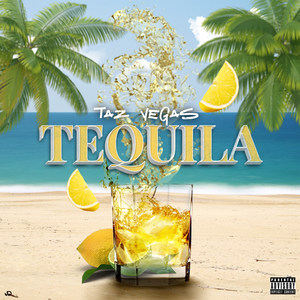 Tequila (Explicit)