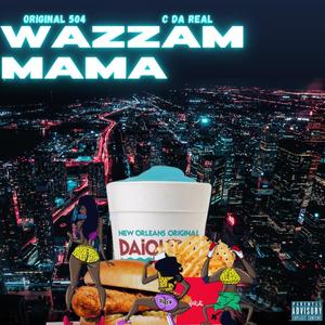 WAZZAM MAMA (feat. Cdareal) (Explicit)