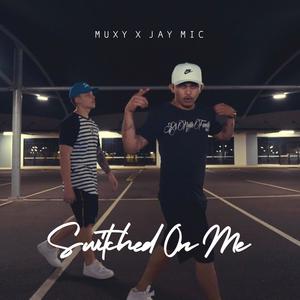 Switched on Me (feat. Jay Mic) (Explicit)