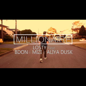 Millionaire featuring B Don, MiZi, Aliya Dusk