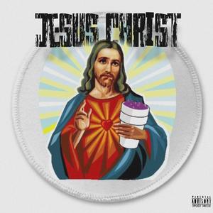 Jesus Christ (Explicit)