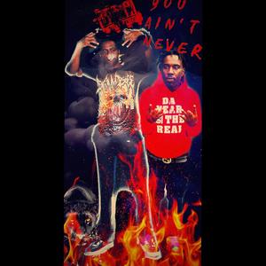 You ain't never (feat. KingDilo)
