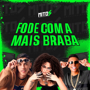 Fode Com A Mais Braba (Explicit)