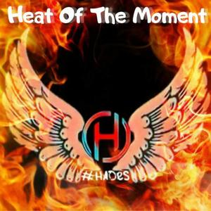 Heat of the Moment (Explicit)