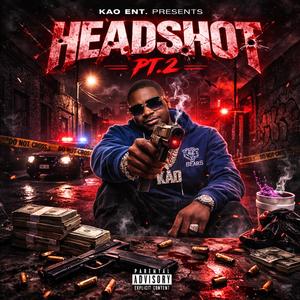 Headshot Pt. 2 (Explicit)
