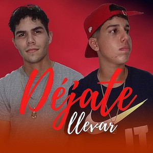 Dejate Llevar (Explicit)