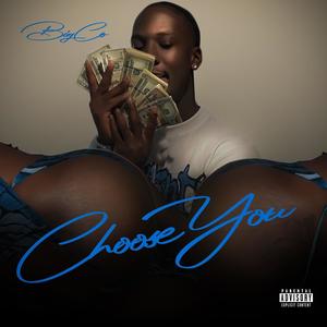 Choose You (Explicit)