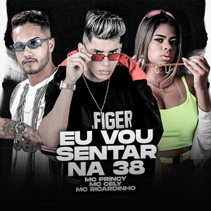 Eu Vou Sentar na 38(Brega Funk) (Explicit)