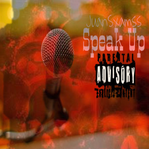 Speak Up (Explicit)