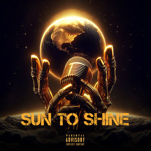 Sun to Shine (Explicit)