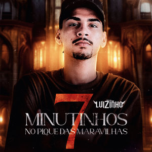 7 MINUTINHOS NO PIQUE DAS MARAVILHAS (Explicit)