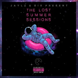 The Lost Summer Sessions (Explicit)