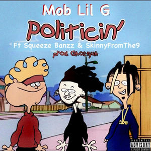 Politicin (feat. Squeeze Banzz) [Explicit]