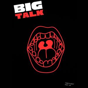 Big talk (feat. Keiana Parks)