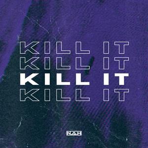 Kill It (Explicit)