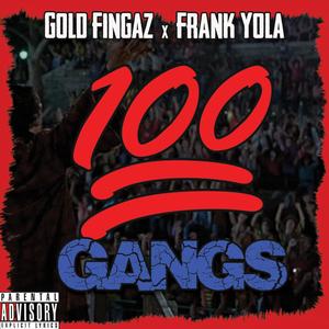 100 Gangs (feat. Gold Fingaz) [Explicit]