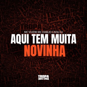 AQUI TEM MUITA NOVINHA (Explicit)