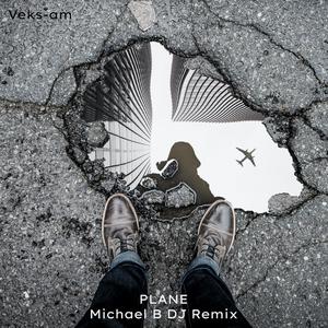 Plane (Michael B DJ Remix)