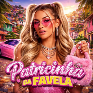Patricinha da Favela (Explicit)