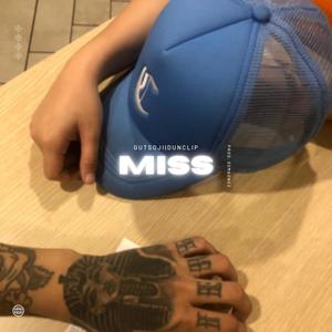 MISS (feat. DUN CLIP) (Explicit)