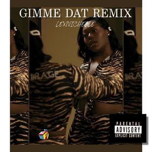 Gimme Dat (Remix|Explicit)