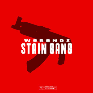 Stain Gang (Explicit)