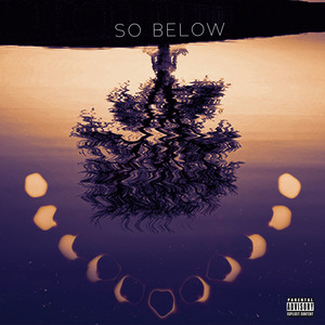 SO BELOW (Explicit)