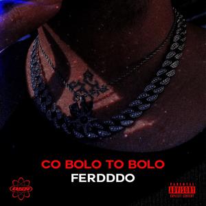 Co Bolo To Bolo (Explicit)