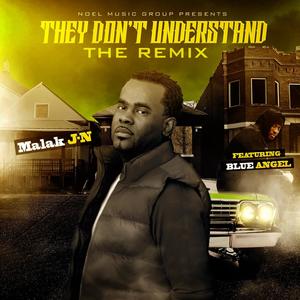 They Don't Understand (feat. Blue Angel) [Remix]