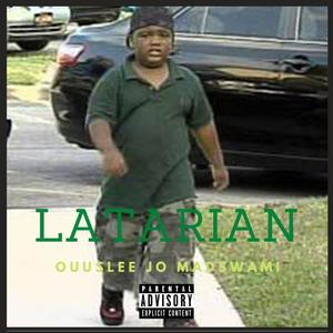 Latarian (feat. JO MadSwami) [Explicit]